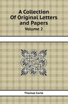A Collection of Original Letters and Papers Volume 2