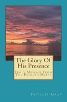 The Glory of His Presence