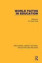 Routledge Library Editions: Education and Religion - World Faiths in Education