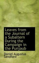 Leaves from the Journal of a Subaltern During the Campaign in the Punjaub