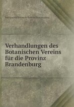 Verhandlungen des Botanischen Vereins fur die Provinz Brandenburg