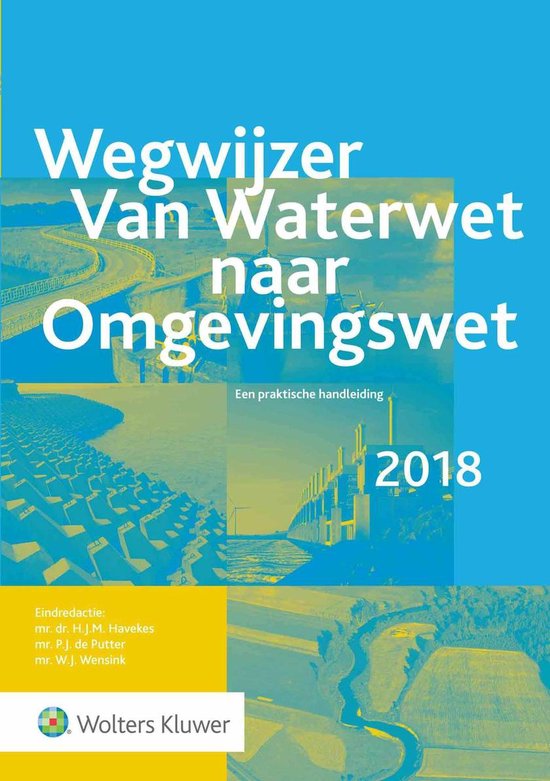 Wegwijzer van Waterwet naar Omgevingswet - Wolters Kluwer Nederland B.V. | Tiliboo-afrobeat.com