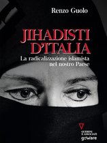 Jihadisti d’Italia. La radicalizzazione islamista nel nostro paese