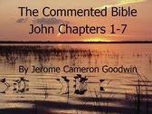 The Commented Bible Series 43.1 - John Chapters 1-7
