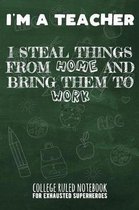 I'm a Teacher - I Steal Things from Home and Bring Them to Work