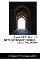 Annali Dell' Instituto Di Corrispondenza Archeologica, Volume Duodecimo