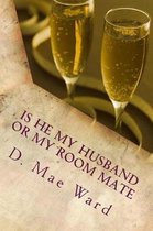 Is He My Husband or My Room Mate