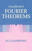 A Handbook of Fourier Theorems