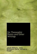 Six Theosophic Points and Other Writings