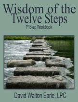 Wisdom of the Twelve Steps - I