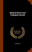 Medical News and Collegiate Herald