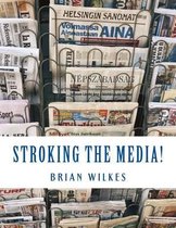 Stroking the Media!