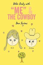 Bible Study with  Me  and The Cowboy