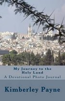 My Journey to the Holy Land