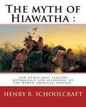 The Myth of Hiawatha
