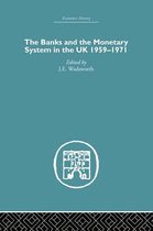 Economic History-The Banks and the Monetary System in the UK, 1959-1971