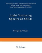 Light Scattering Spectra of Solids: Proceedings of the International Conference on Light Scattering Spectra of Solids held at