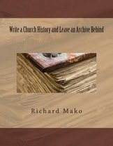 Write a Church History and Leave an Archive Behind