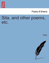 Sita, and Other Poems, Etc.