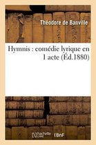Litterature- Hymnis: Com�die Lyrique En 1 Acte