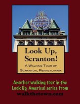 A Walking Tour of Scranton, Pennsylvania