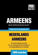 Thematische woordenschat Nederlands-Armeens - 3000 woorden