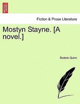 Mostyn Stayne. [A Novel.]