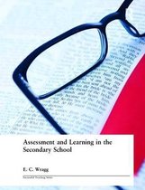 Assessment and Learning in the Secondary School