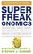 Superfreakonomics - Steven D. Levitt, Stephen J. Dubner