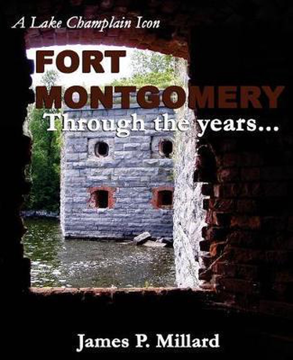 Fort Montgomery Through The Years van James P Millard