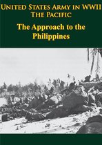 United States Army in WWII - United States Army in WWII - the Pacific - the Approach to the Philippines