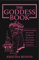 The Goddess Book: Understanding the Greek Goddesses of the Earth