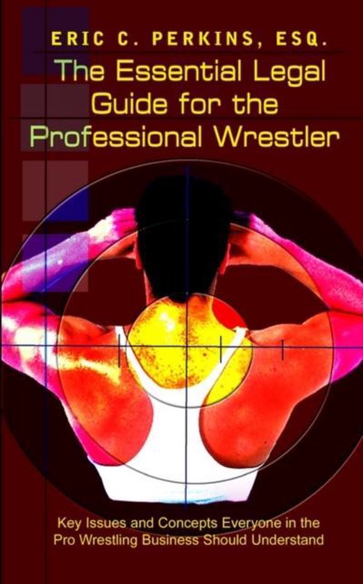 The Essential Legal Guide for the Professional Wrestler - cover