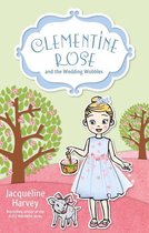 Clementine Rose 13 - Clementine Rose and the Wedding Wobbles 13
