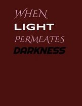 When Light Permeates Darkness