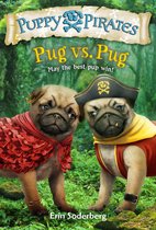 Puppy Pirates 6 - Puppy Pirates #6: Pug vs. Pug