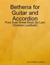 Bethena for Guitar and Accordion - Pure Duet Sheet Music By Lars Christian Lundholm