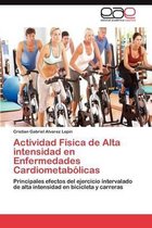 Actividad Fisica de Alta Intensidad En Enfermedades Cardiometabolicas