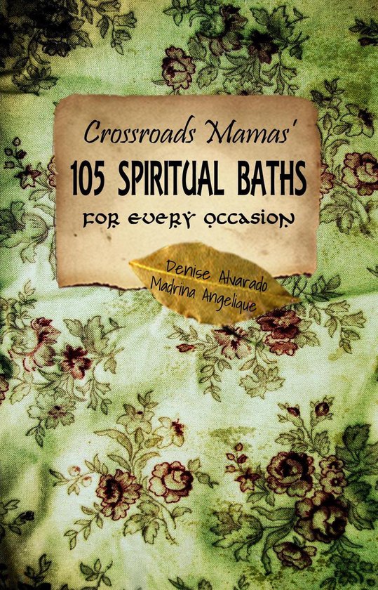 Boekomslag met de titel 'Crossroads Mamas' 105 Spiritual Baths for Every Occasion' op een groen gebloemd textiel.