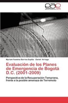 Evaluacion de Los Planes de Emergencia de Bogota D.C. (2001-2009)