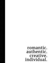 Romantic. Authentic. Creative. Individual.