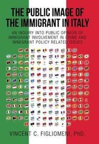 The Public Image of the Immigrant in Italy