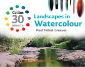 Collins 30-Minute Painting - Landscapes in Watercolour (Collins 30-Minute Painting)