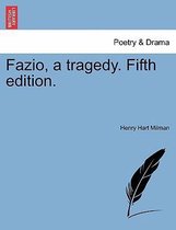Fazio, a Tragedy. Fifth Edition.