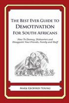 The Best Ever Guide to Demotivation for South Africans