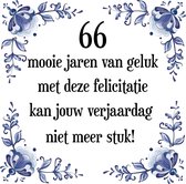 Verjaardag Tegeltje met Spreuk (66 jaar: 66 mooie jaren van geluk, met deze felicitatie kan jouw verjaardag niet meer stuk! + cadeau verpakking & plakhanger