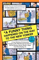 *A Funny Thing Happened On The Way To The New Yorker