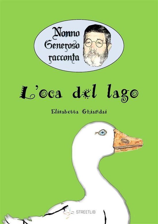 Nonno Generoso racconta - L'oca del lago - cover