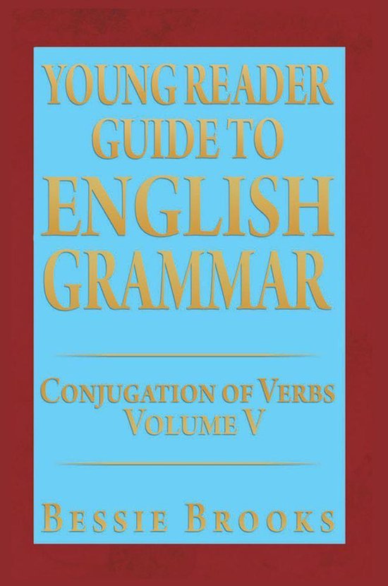 YOUNG READER GUIDE TO ENGLISH GRAMMAR (ebook), Bessie Brooks