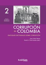 Corrupción en Colombia - Tomo II: Enfoques Sectoriales Sobre Corrupción